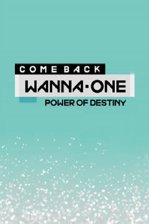 Wanna One 回归秀：命运的力量