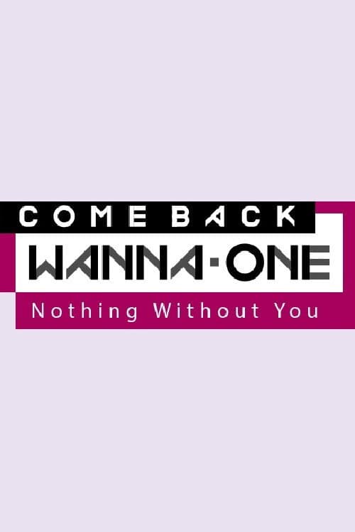 Wanna One 回归秀：不能没有你